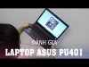 [HDvietnam] Đánh giá ASUS PU401: Laptop dành cho doanh nhân